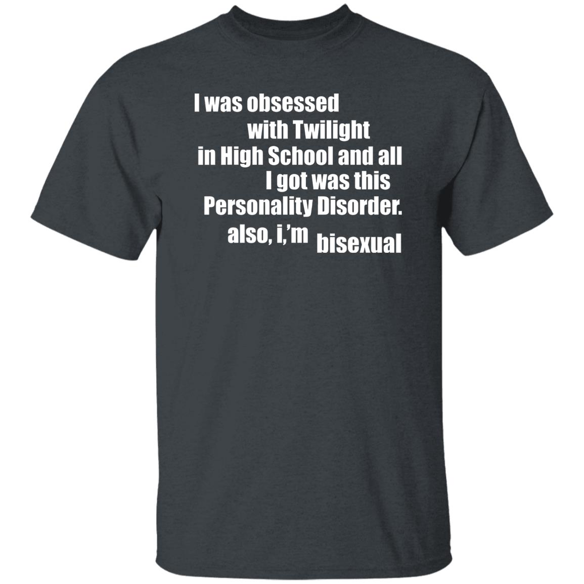 I Was Obsessed With Twilight In High School And All I’m Bisexual Shirt, Hoodie, Tank