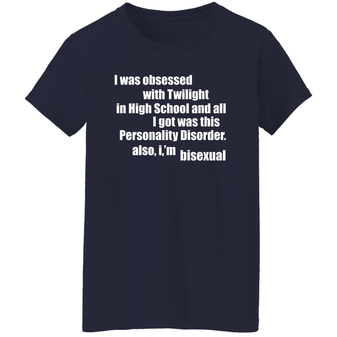 I Was Obsessed With Twilight In High School And All I’m Bisexual Shirt, Hoodie, Tank