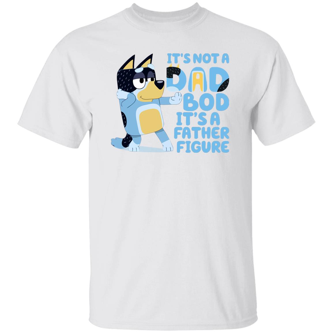 It’s Not A Dad Bob It’s A Father Figure Bluey Dad Shirt, Hoodie, Tank