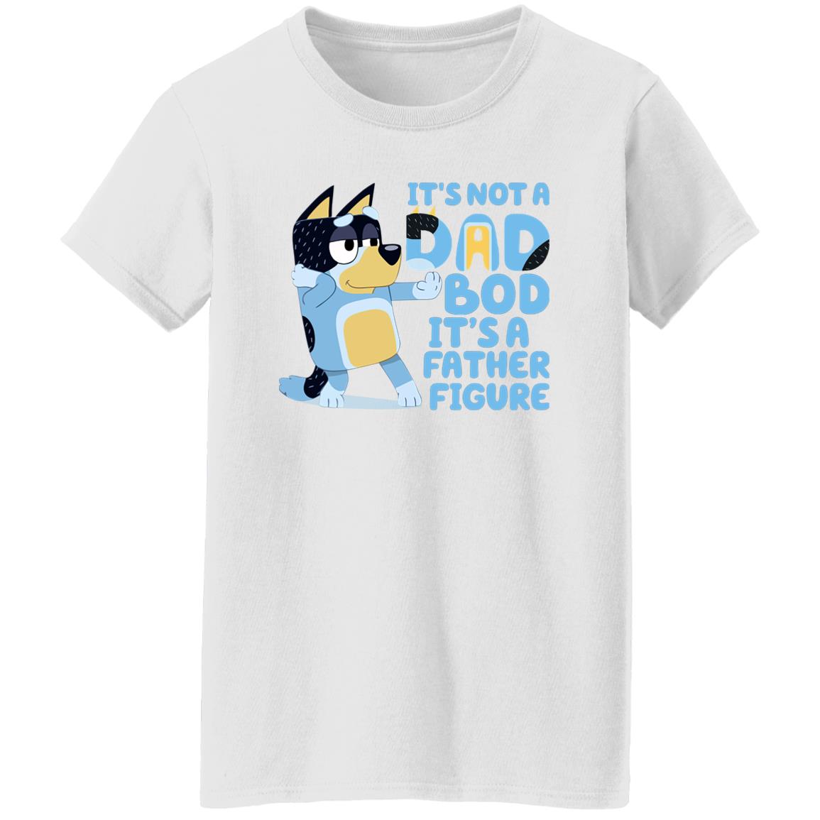 It’s Not A Dad Bob It’s A Father Figure Bluey Dad Shirt, Hoodie, Tank
