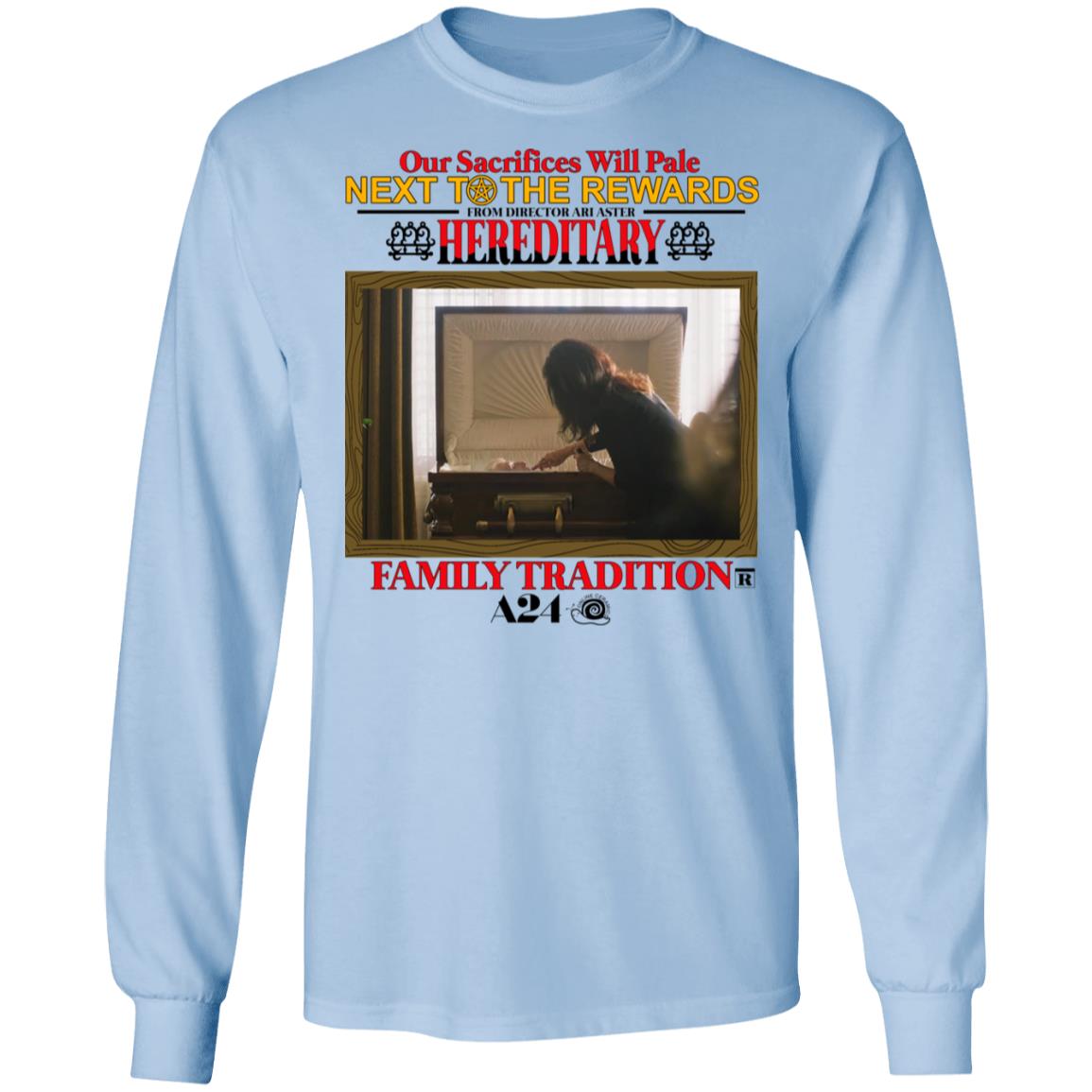 Our Sacrifices Will Pale Next To The Rewards From Director Ari Aster Hereditary Family Tradition Shirt, Hoodie, Tank