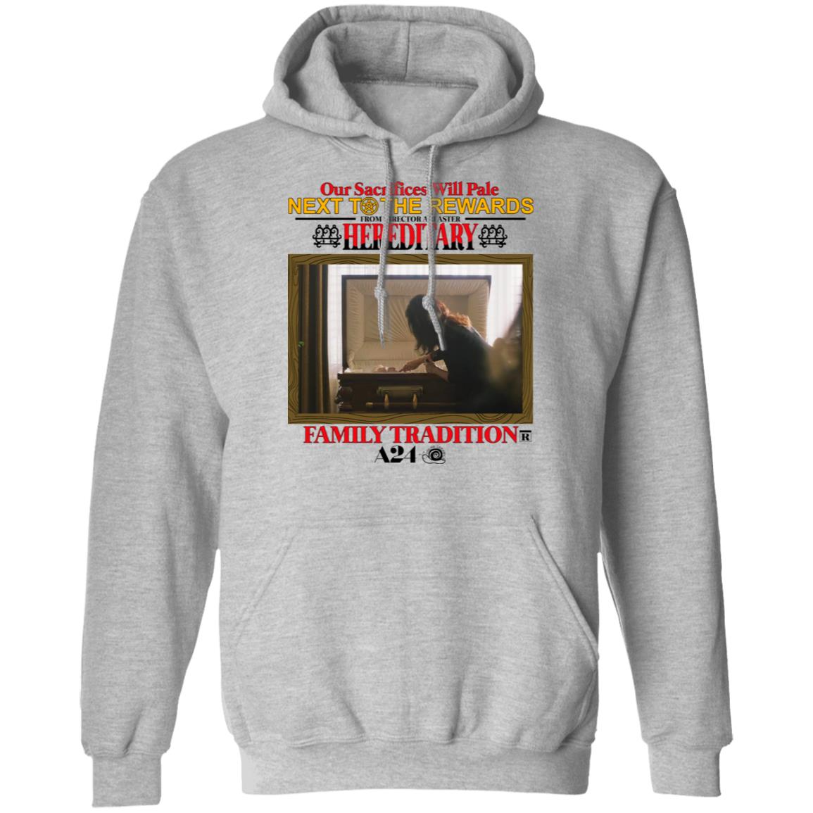 Our Sacrifices Will Pale Next To The Rewards From Director Ari Aster Hereditary Family Tradition Shirt, Hoodie, Tank