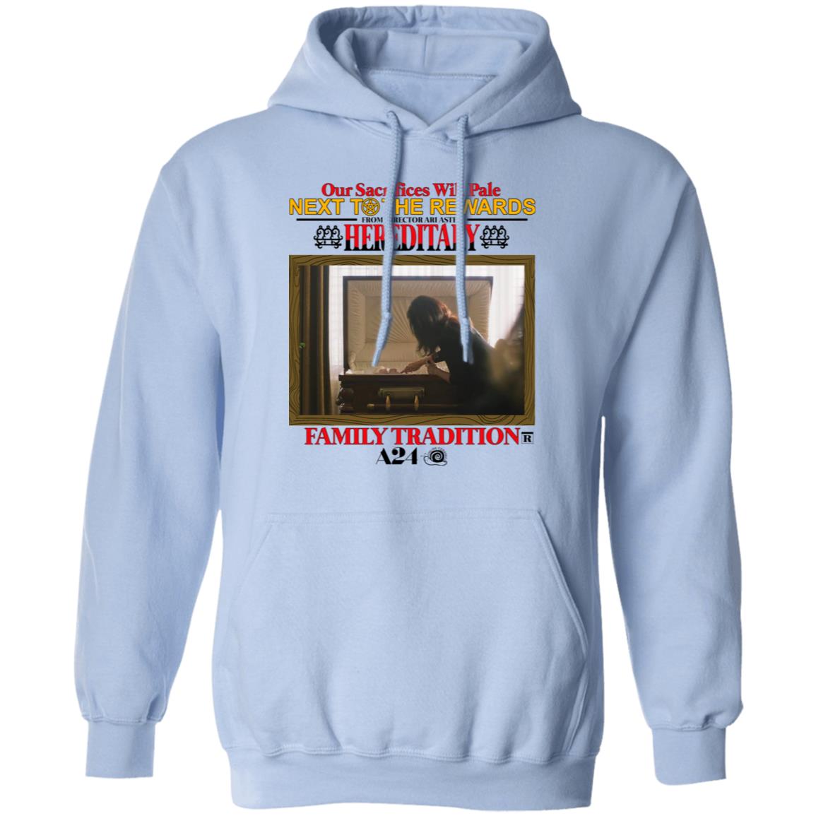 Our Sacrifices Will Pale Next To The Rewards From Director Ari Aster Hereditary Family Tradition Shirt, Hoodie, Tank