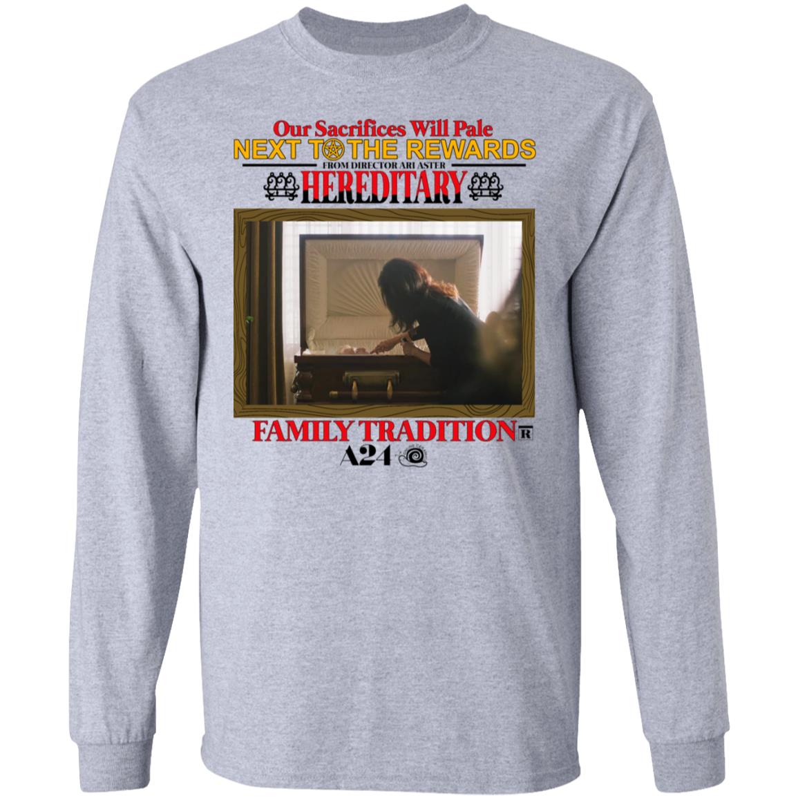 Our Sacrifices Will Pale Next To The Rewards From Director Ari Aster Hereditary Family Tradition Shirt, Hoodie, Tank
