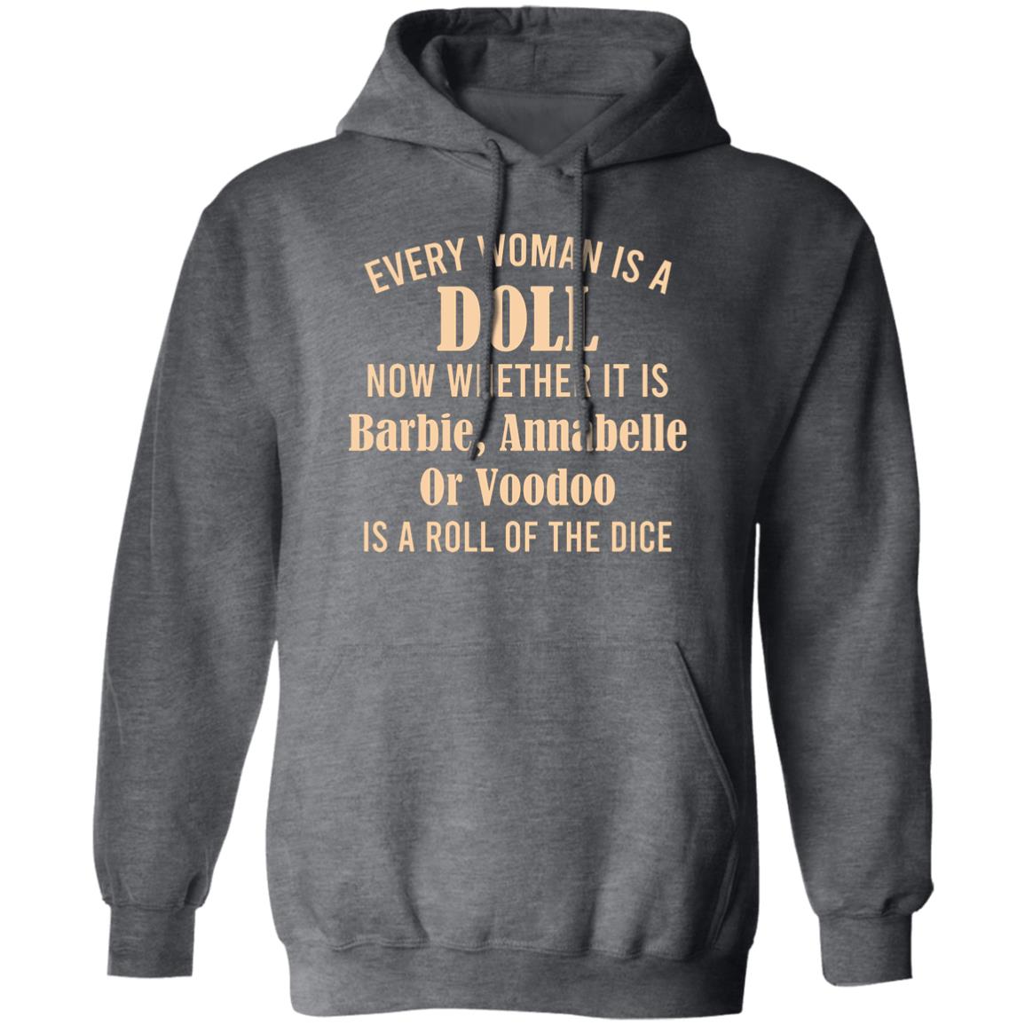 Every Woman Is A Doll Now Whether It Is Barbie Annabelle Or Voodoo Shirt, Hoodie, Tank