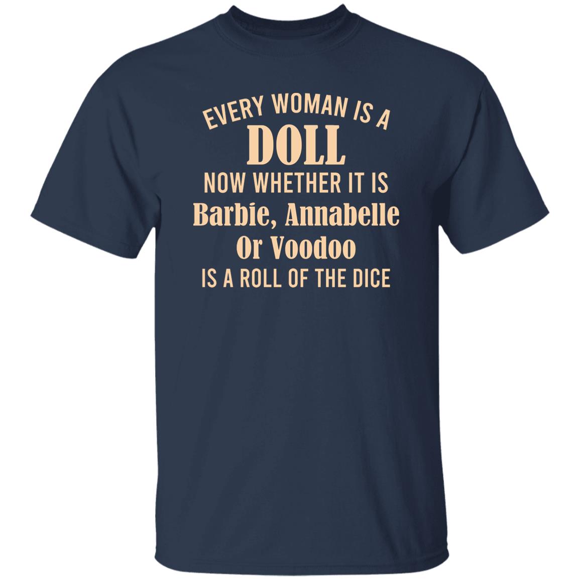Every Woman Is A Doll Now Whether It Is Barbie Annabelle Or Voodoo Shirt, Hoodie, Tank