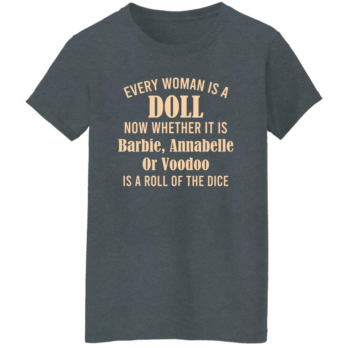 Every Woman Is A Doll Now Whether It Is Barbie Annabelle Or Voodoo Shirt, Hoodie, Tank