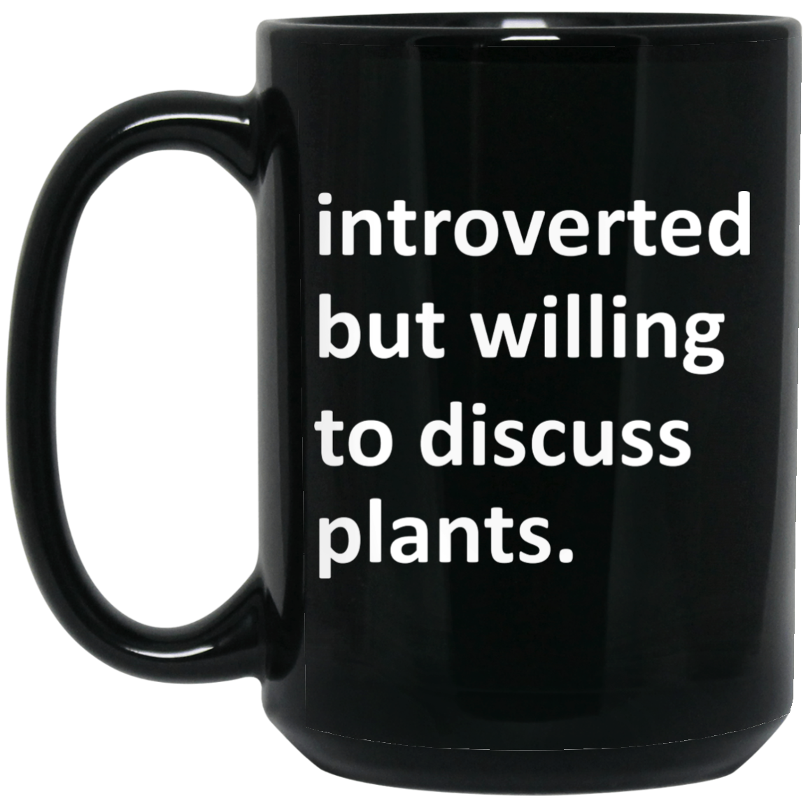 Introverted But Willing To Discuss Plants Mug