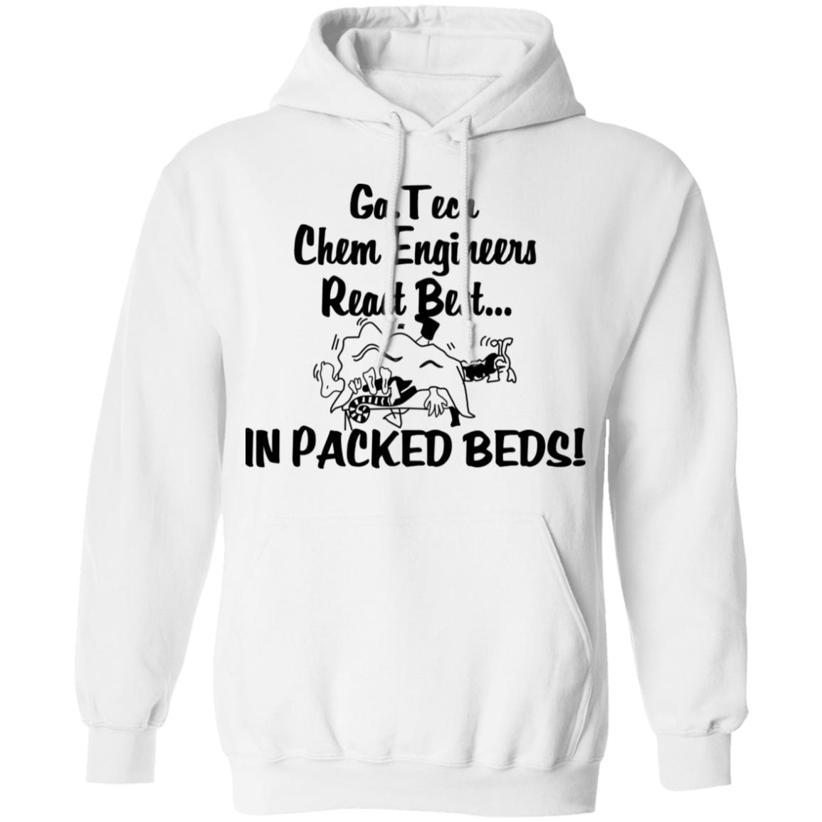 Georgia Tech Chem Engineers React Best In Packed Beds Shirt, Hoodie, Tank
