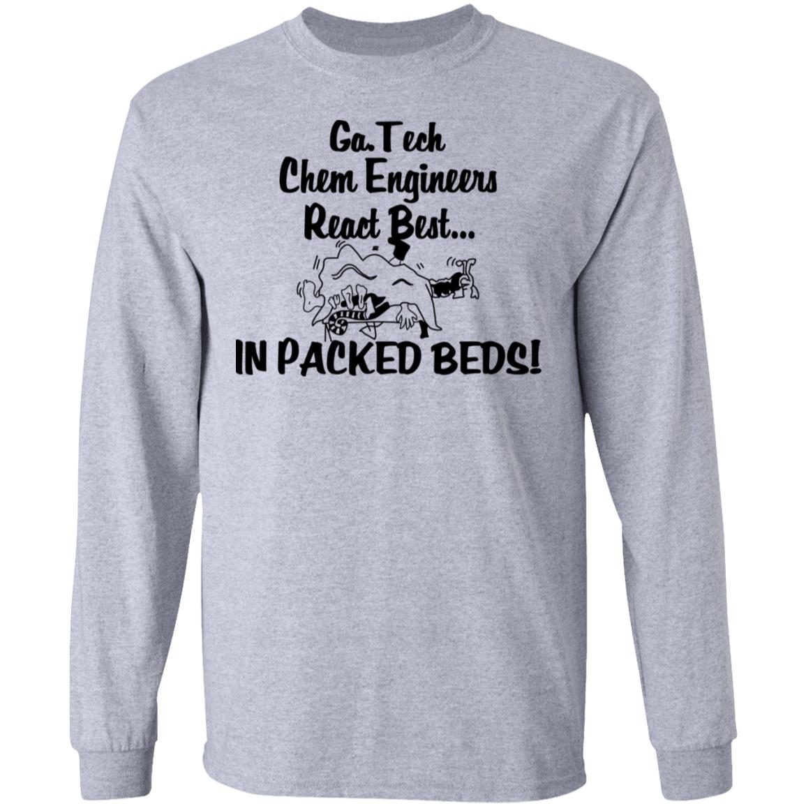 Georgia Tech Chem Engineers React Best In Packed Beds Shirt, Hoodie, Tank