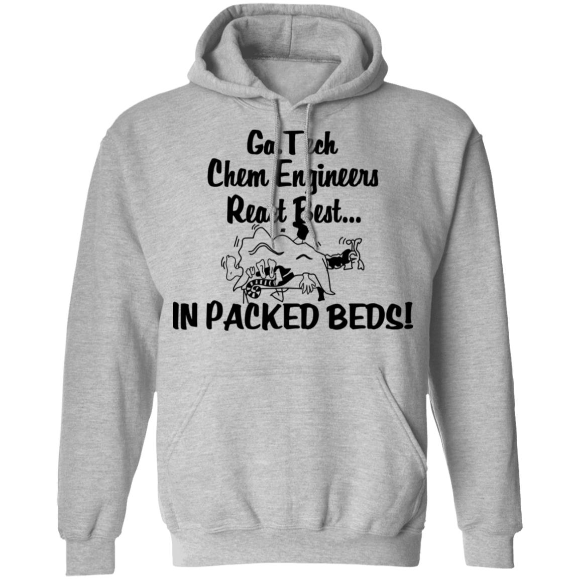 Georgia Tech Chem Engineers React Best In Packed Beds Shirt, Hoodie, Tank