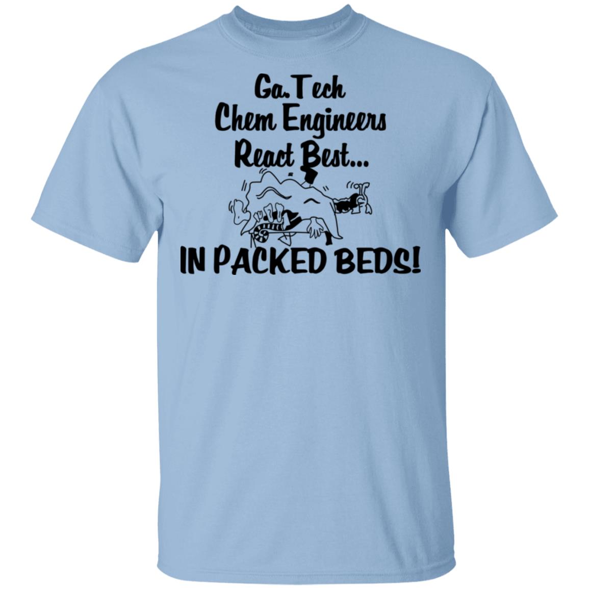 Georgia Tech Chem Engineers React Best In Packed Beds Shirt, Hoodie, Tank