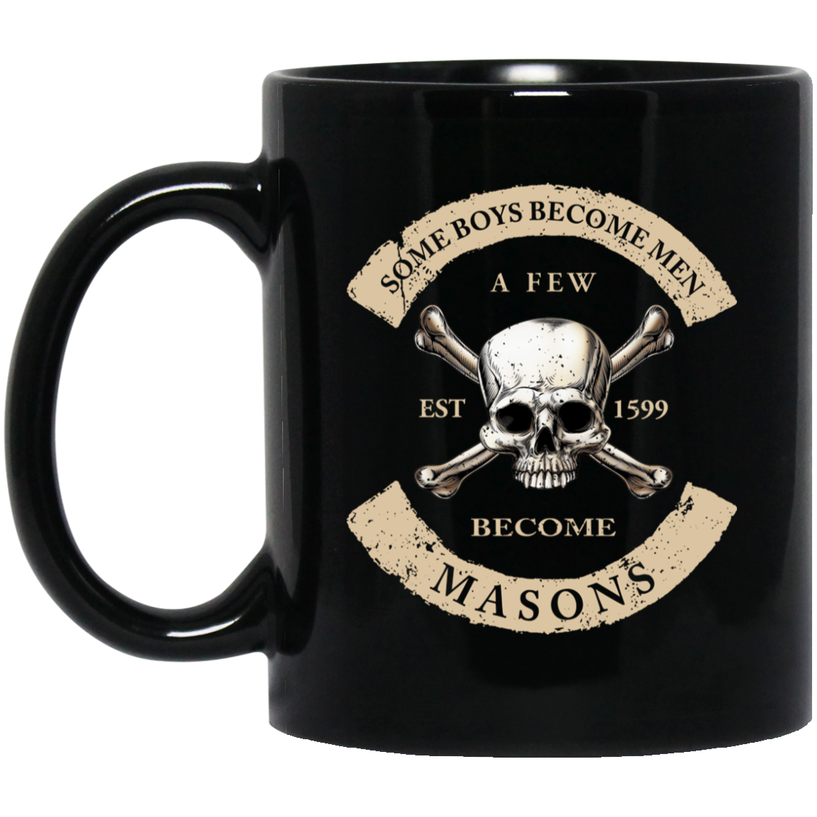Some Boys Become Men A Few Become Mason’s Mug