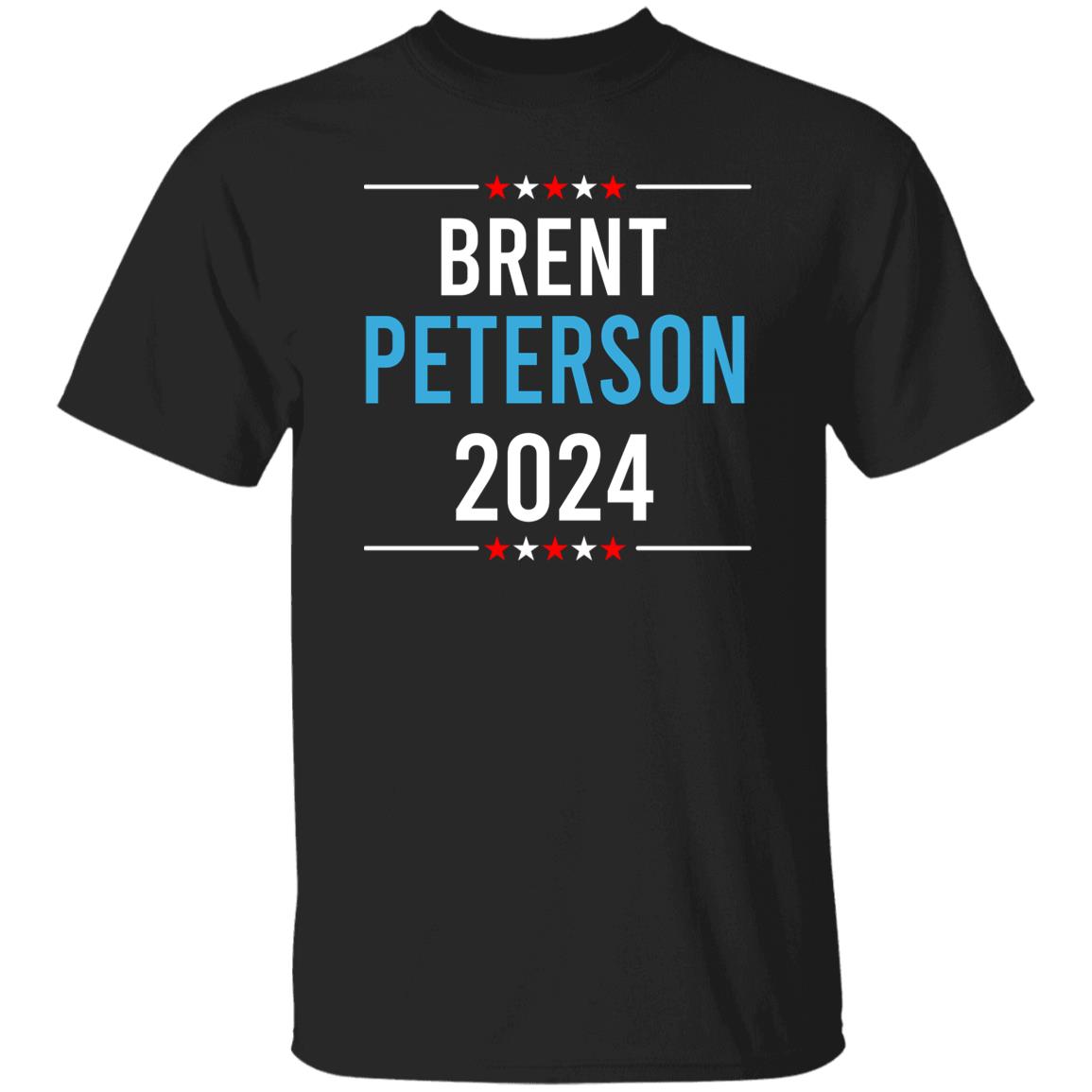 Brent Peterson For President 2024 Shirt, Hoodie, Tank
