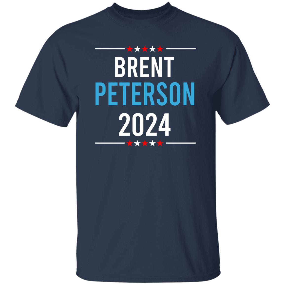 Brent Peterson For President 2024 Shirt, Hoodie, Tank