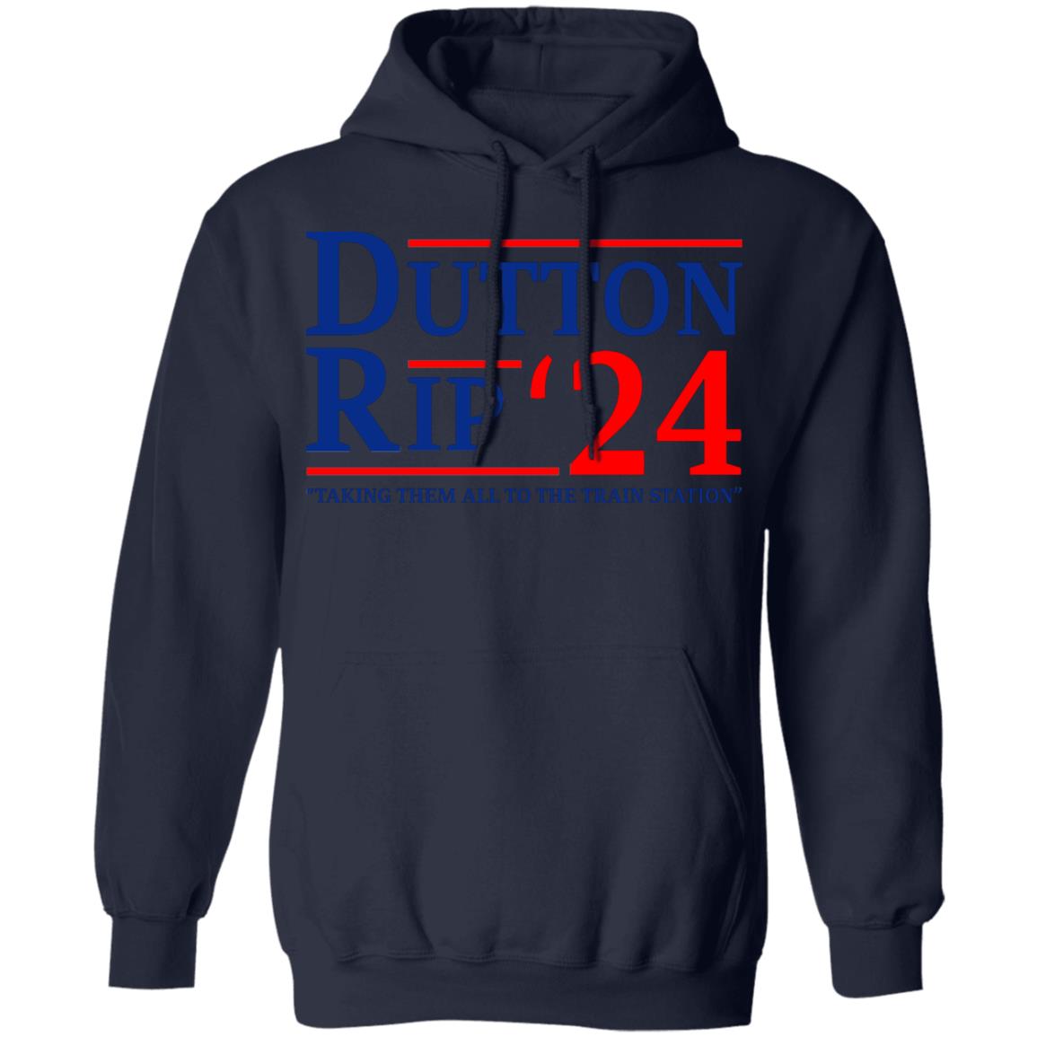 Dutton Rip 2024 Taking Them All To The Train Station Shirt, Hoodie, Tank