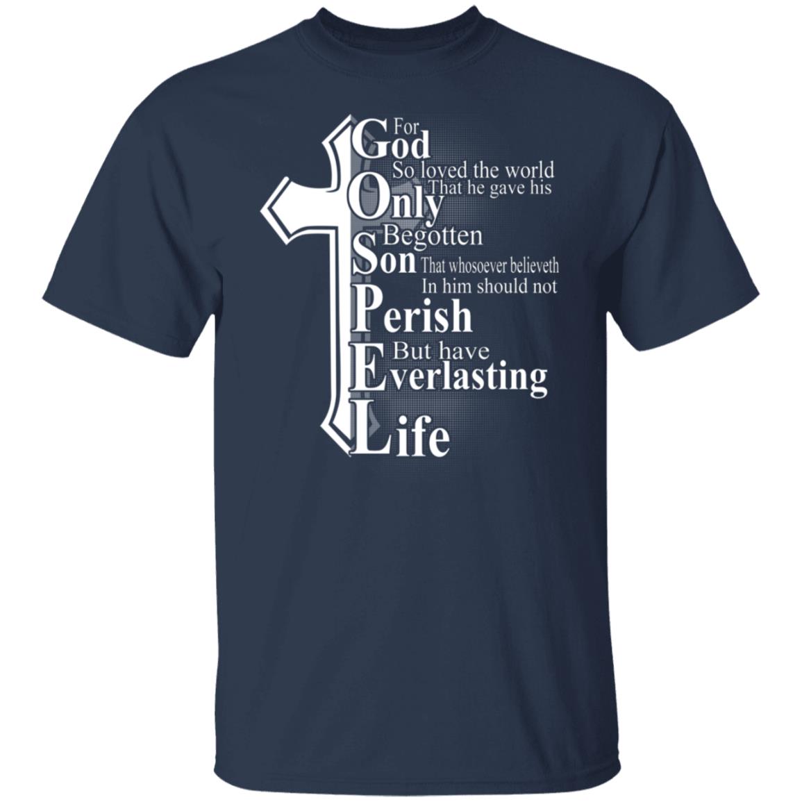 For God so loved the world that he gave Shirt, Hoodie, Tank