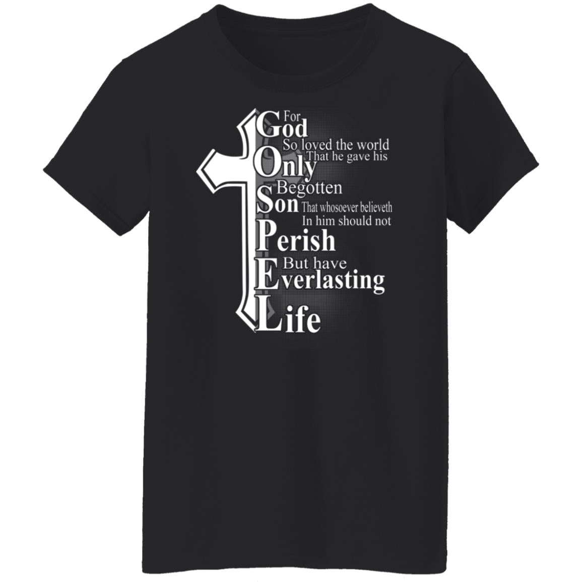 For God so loved the world that he gave Shirt, Hoodie, Tank