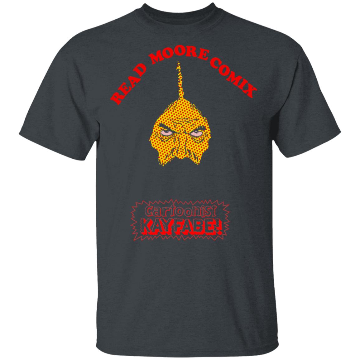 Read Moore Comix Cartoonist Kayfabe Shirt, Hoodie, Tank