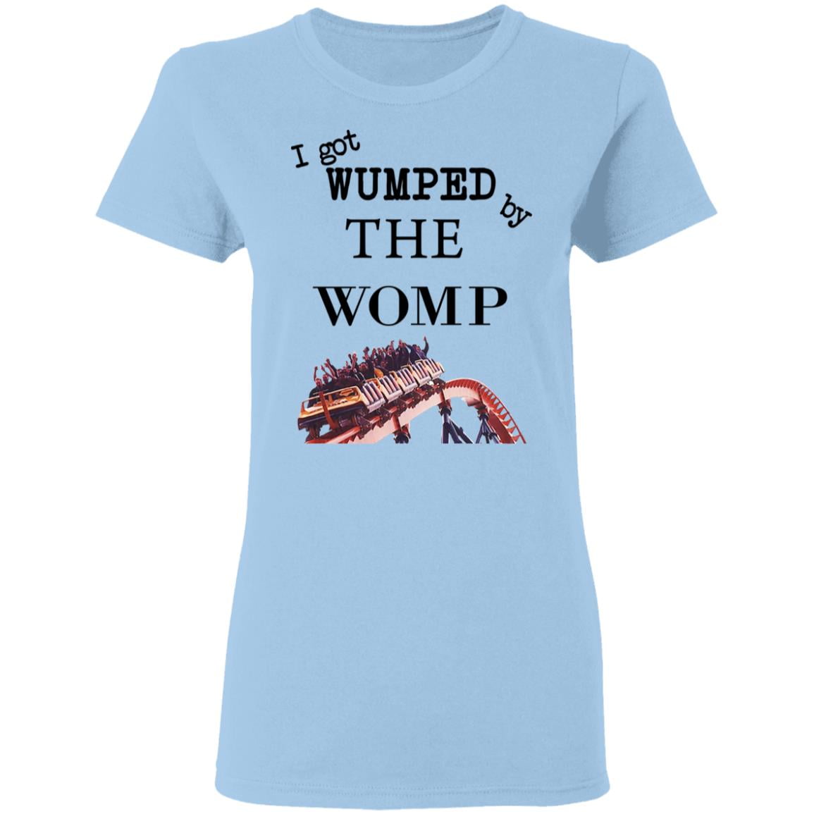 I Got Wumped By The Womp Shirt, Hoodie, Tank