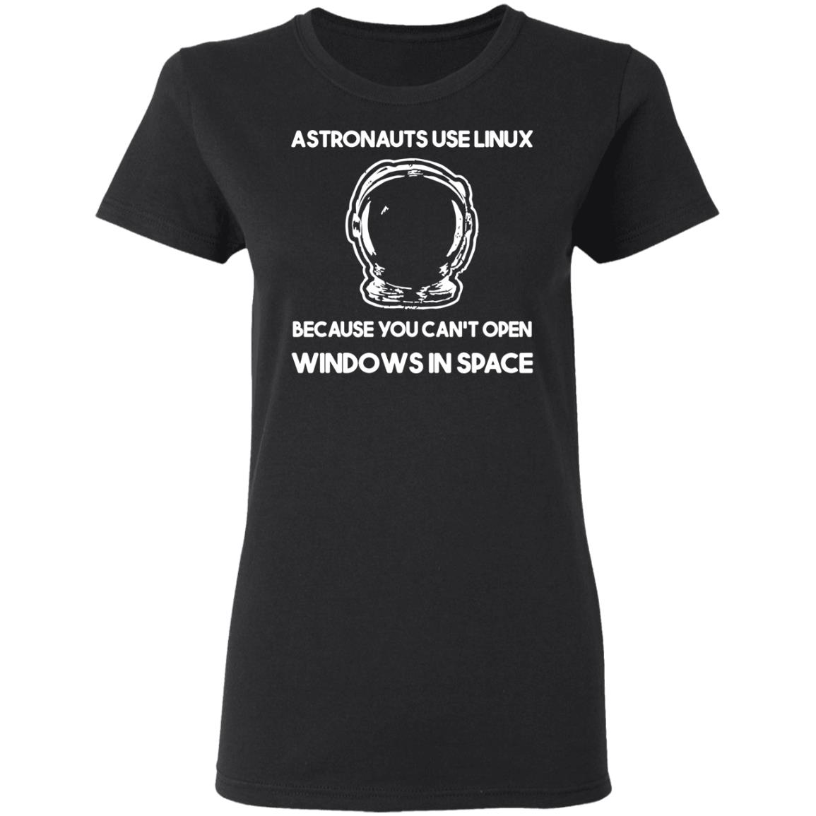 Astronauts Use Linux Because You Can’t Open Windows In Space Shirt, Hoodie, Tank