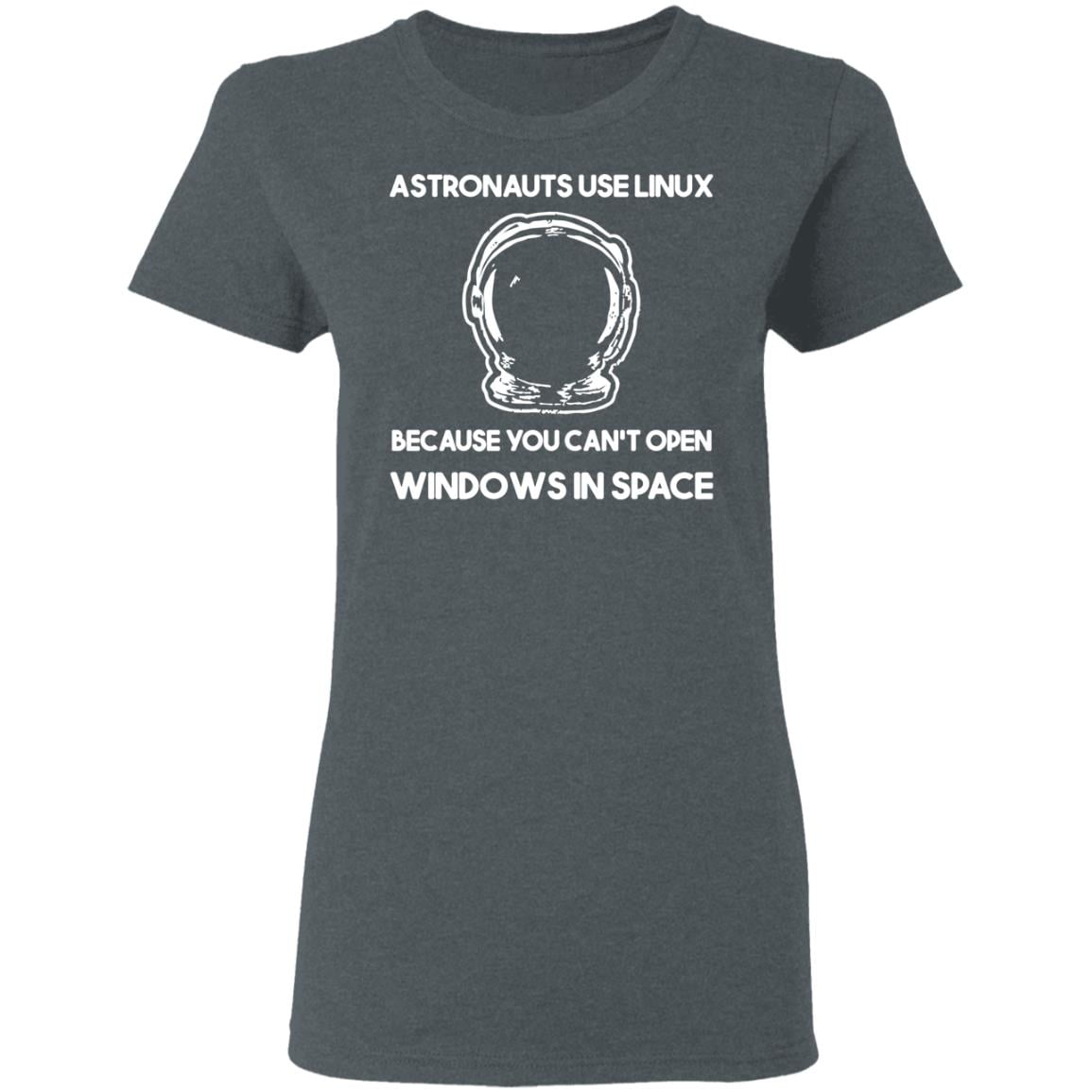 Astronauts Use Linux Because You Can’t Open Windows In Space Shirt, Hoodie, Tank