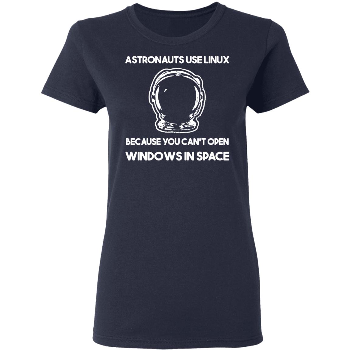 Astronauts Use Linux Because You Can’t Open Windows In Space Shirt, Hoodie, Tank