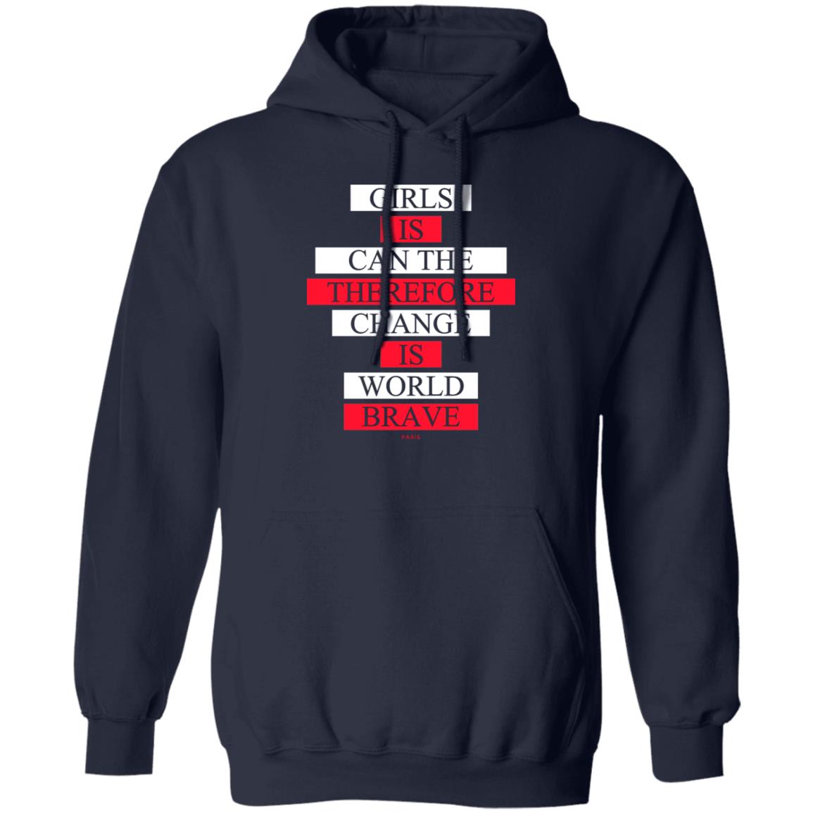 Girls Is Can The Therefore Change Is World Brave Shirt, Hoodie, Tank