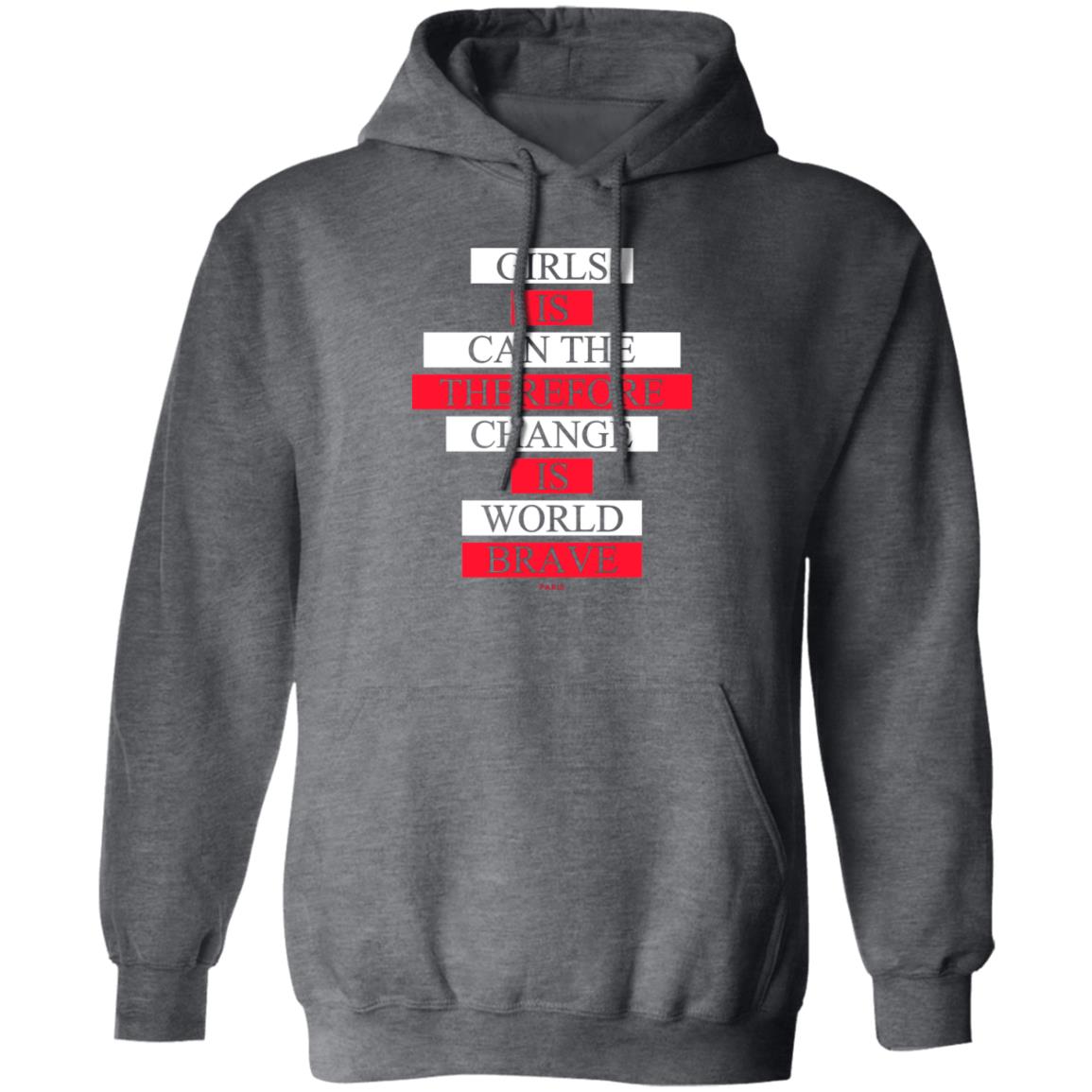 Girls Is Can The Therefore Change Is World Brave Shirt, Hoodie, Tank