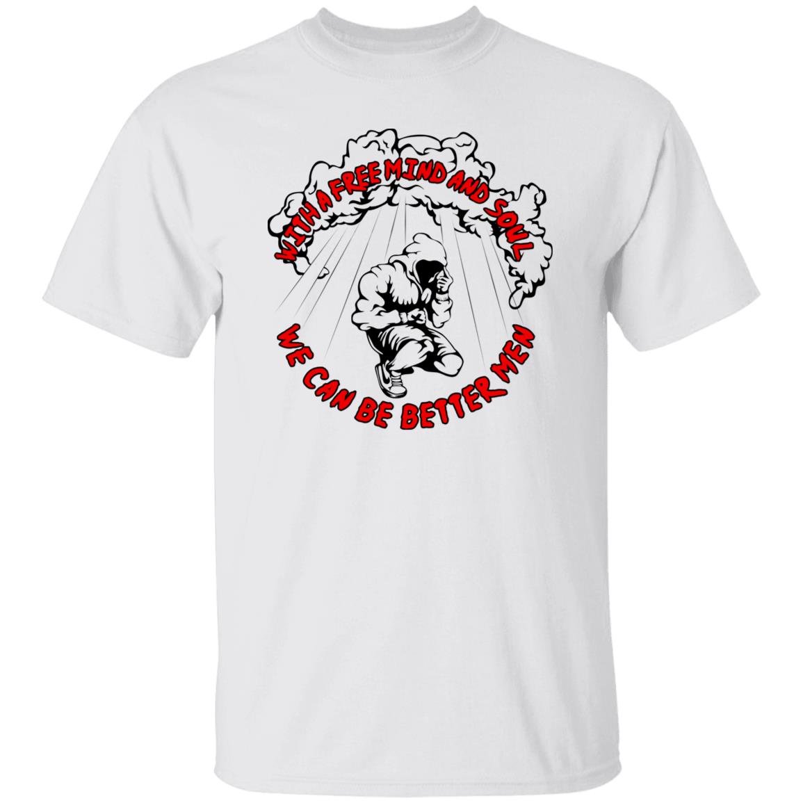 With A Free Mind And Soul We Can Be Better Men Shirt, Hoodie, Tank
