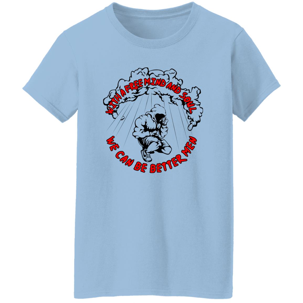 With A Free Mind And Soul We Can Be Better Men Shirt, Hoodie, Tank