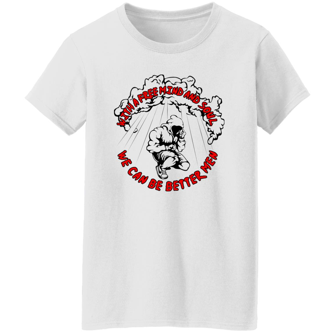 With A Free Mind And Soul We Can Be Better Men Shirt, Hoodie, Tank