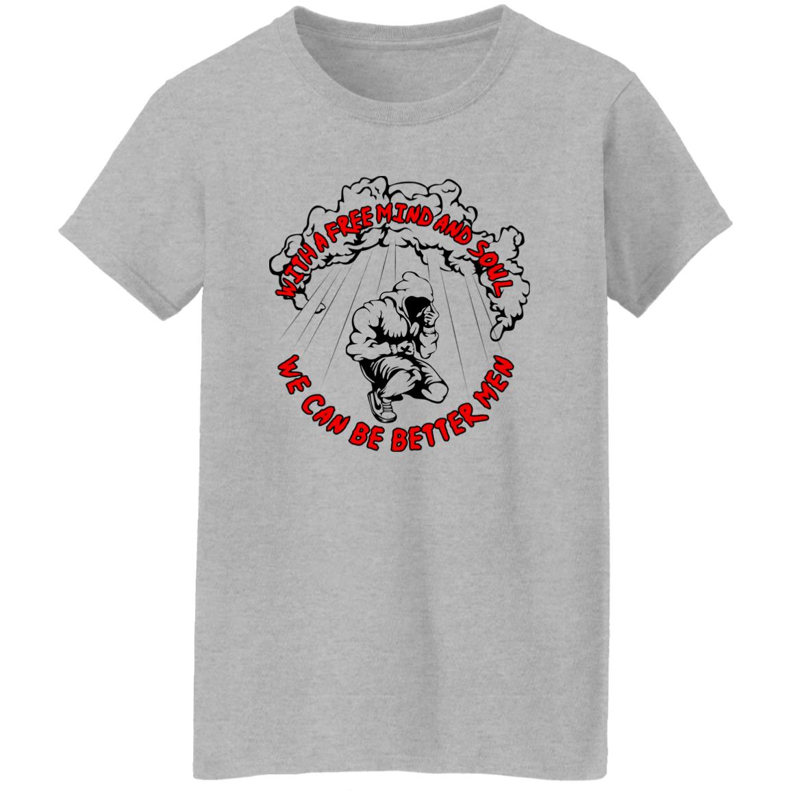 With A Free Mind And Soul We Can Be Better Men Shirt, Hoodie, Tank