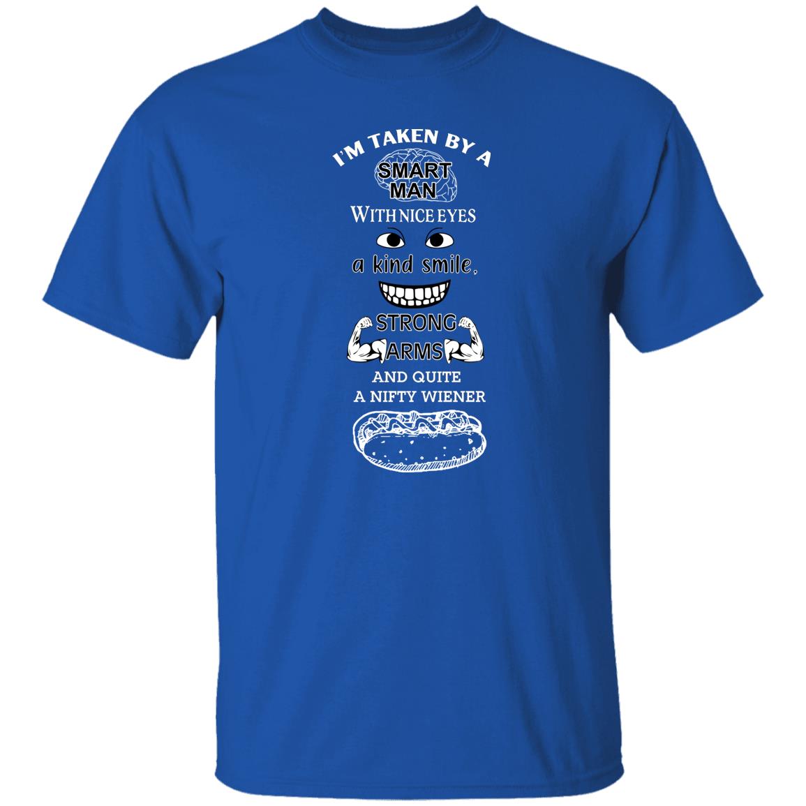 I’m Taken By A Smart Man With Nice Eyes A Kind Smile Strong Arms Shirt, Hoodie, Tank