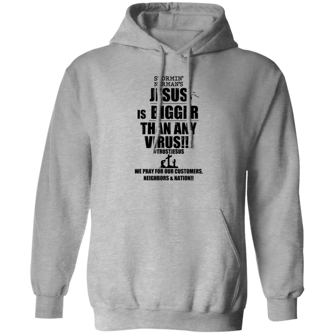 Stormin’ Norman’s Jesus Is Bigger Than Any Virus Shirt, Hoodie, Tank
