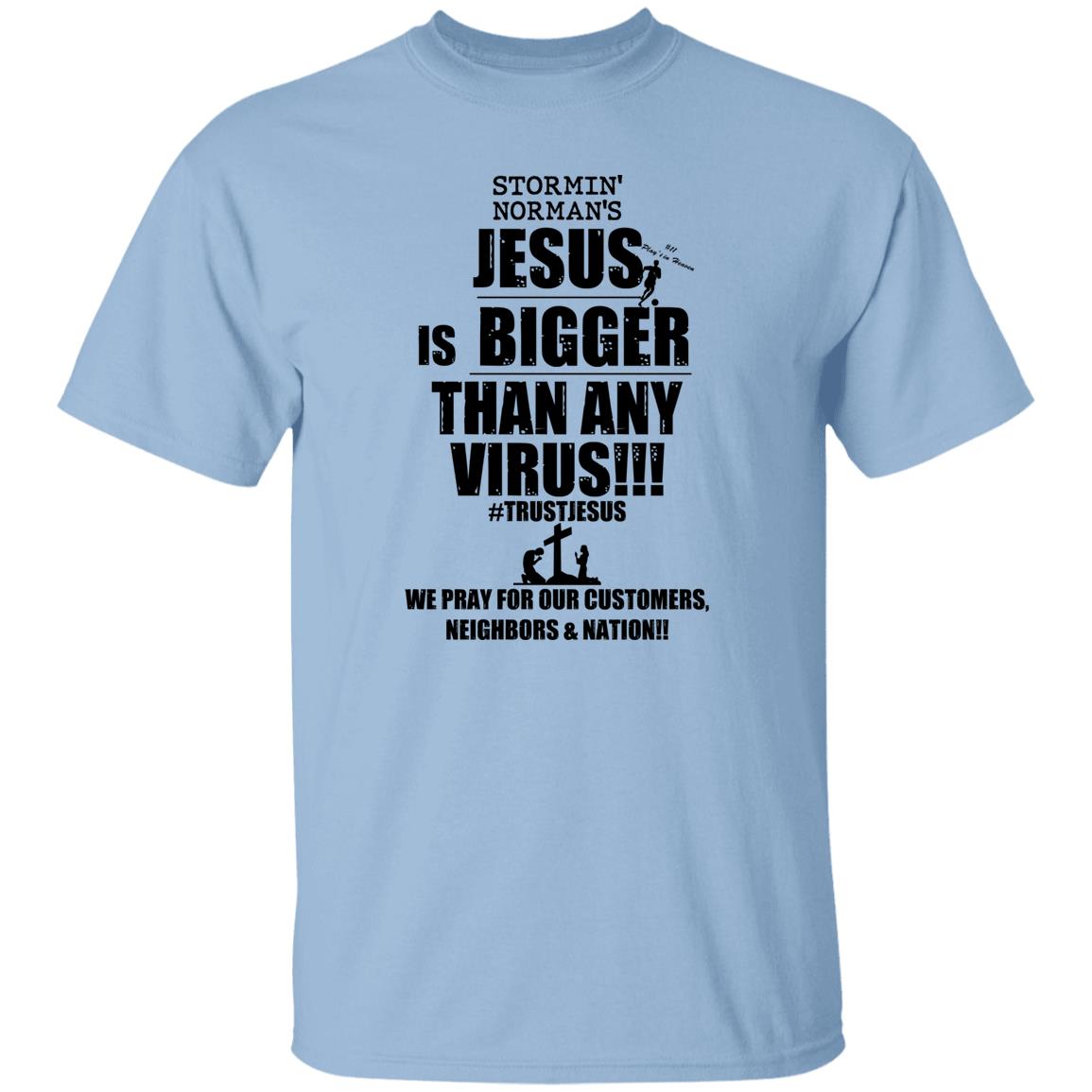 Stormin’ Norman’s Jesus Is Bigger Than Any Virus Shirt, Hoodie, Tank
