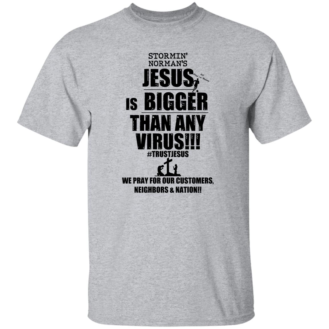 Stormin’ Norman’s Jesus Is Bigger Than Any Virus Shirt, Hoodie, Tank