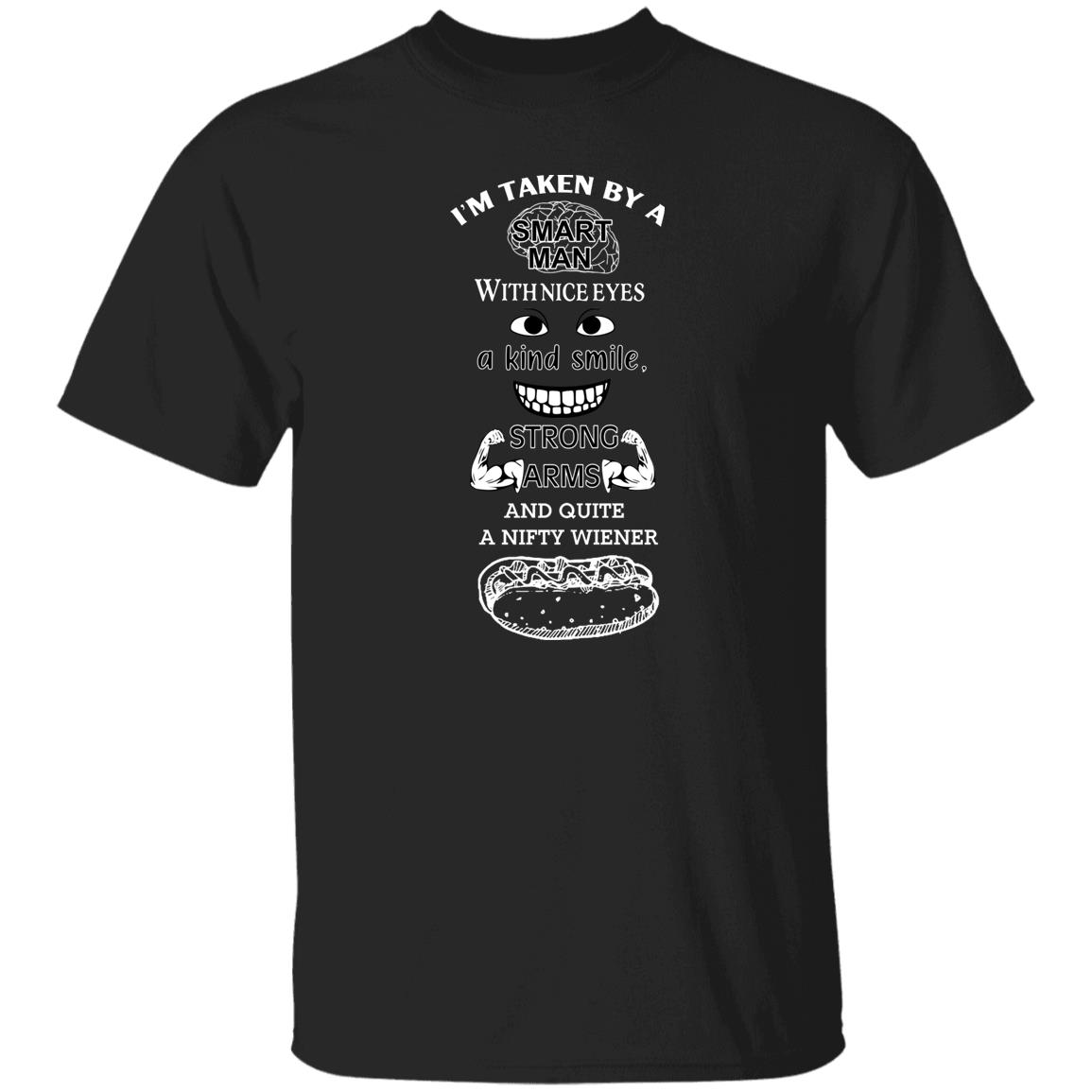 I’m Taken By A Smart Man With Nice Eyes A Kind Smile Strong Arms Shirt, Hoodie, Tank