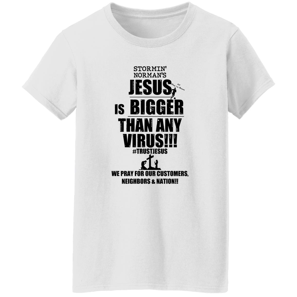 Stormin’ Norman’s Jesus Is Bigger Than Any Virus Shirt, Hoodie, Tank