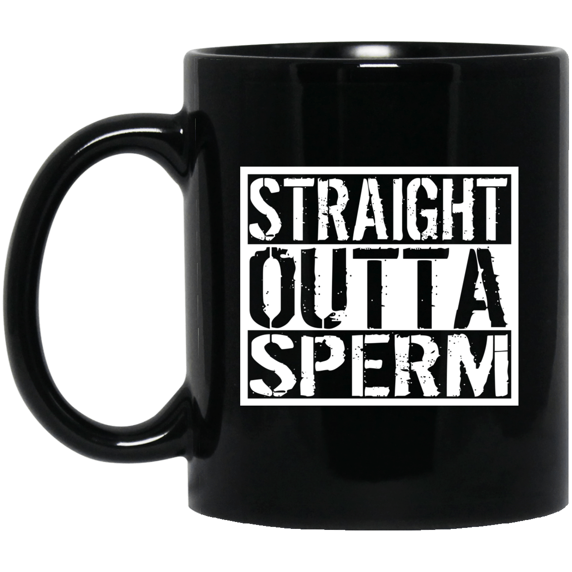 Straight Outta Sperm Mug