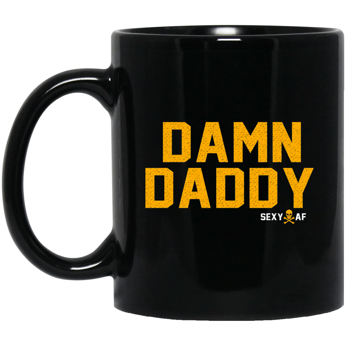 Damn Daddy Sexy AF Mug