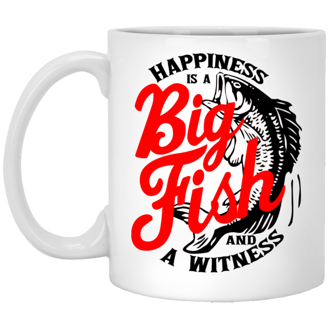 Happiness Is A Big Fish And A Witness Mug