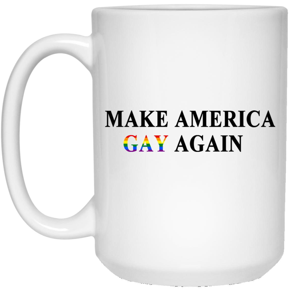 Make America Gay Again Mug
