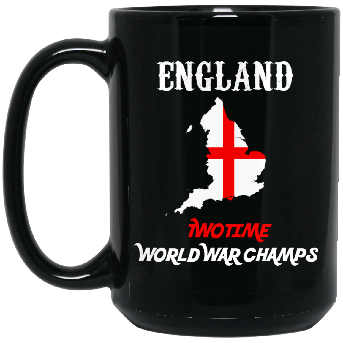 England Two Time World War Champs Mug
