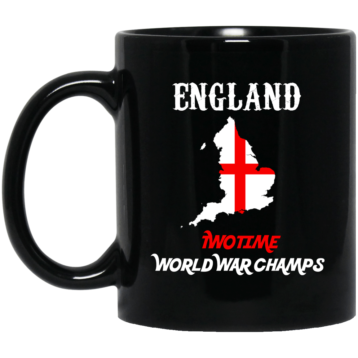 England Two Time World War Champs Mug