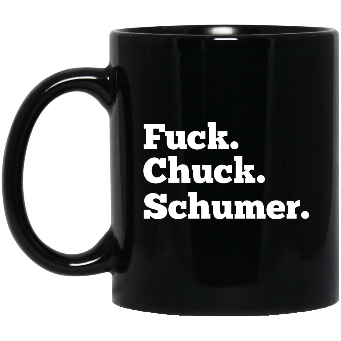 Fuck Chuck Schumer Mug