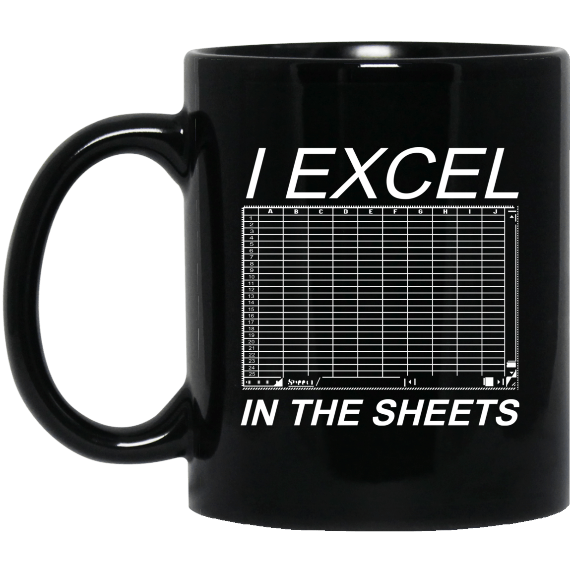 I Excel In The Sheets Mug