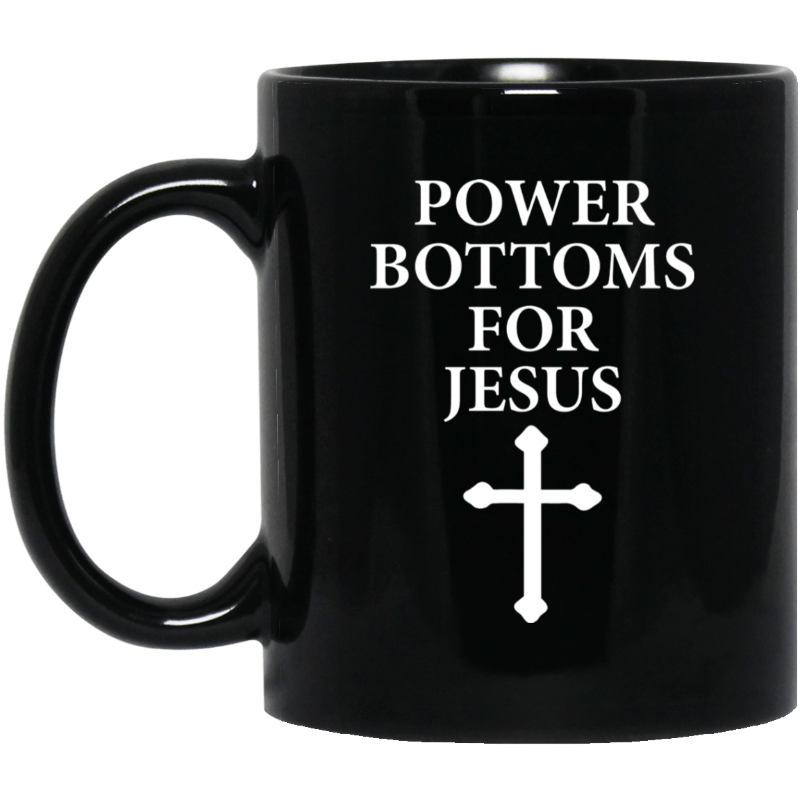 Power Bottoms For Jesus Mug