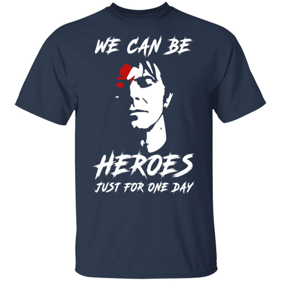 We Can Be Heroes Just For One Day – David Bowie Shirt, Hoodie, Tank