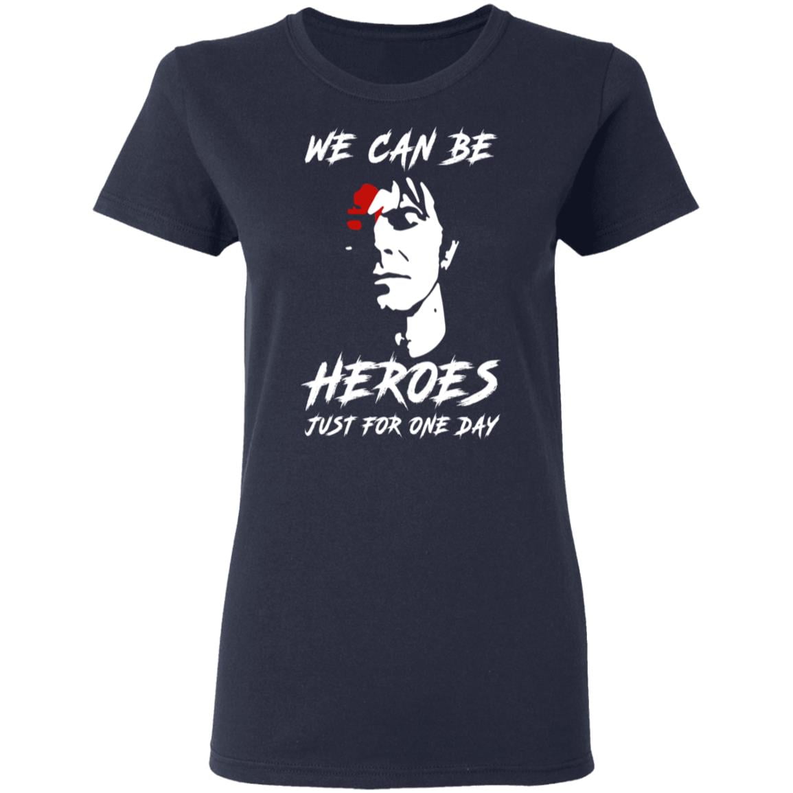 We Can Be Heroes Just For One Day – David Bowie Shirt, Hoodie, Tank